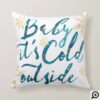 Baby It's Cold Outside Chic Blue Watercolor Script Throw Pillow