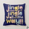 Jingle All The Way Cheery Trendy typographic Photo Throw Pillow