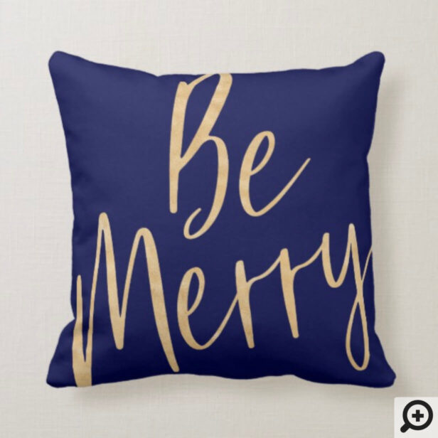 Be Merry Be Bright | Gold & Navy Blue Script Throw Pillow