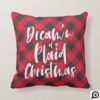 Dream'n of A Plaid Christmas Red Buffalo Plaid Throw Pillow