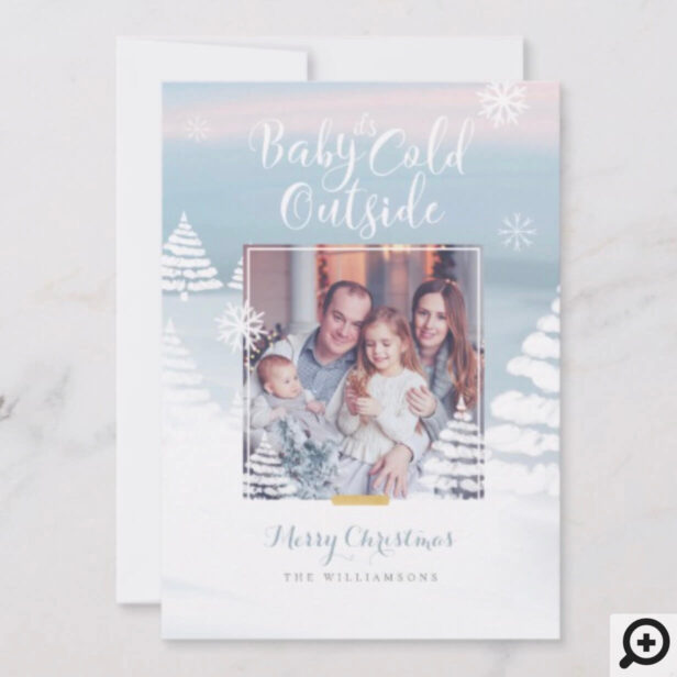 Baby It's Cold Outside Winter Day Christmas Photo Holiday Card