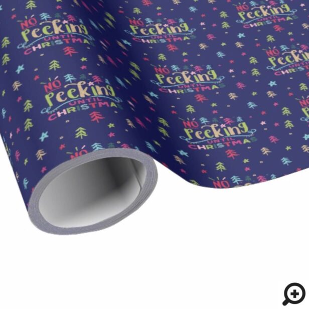 Festive Fun & Colourful No Peeking Until Christmas Wrapping Paper