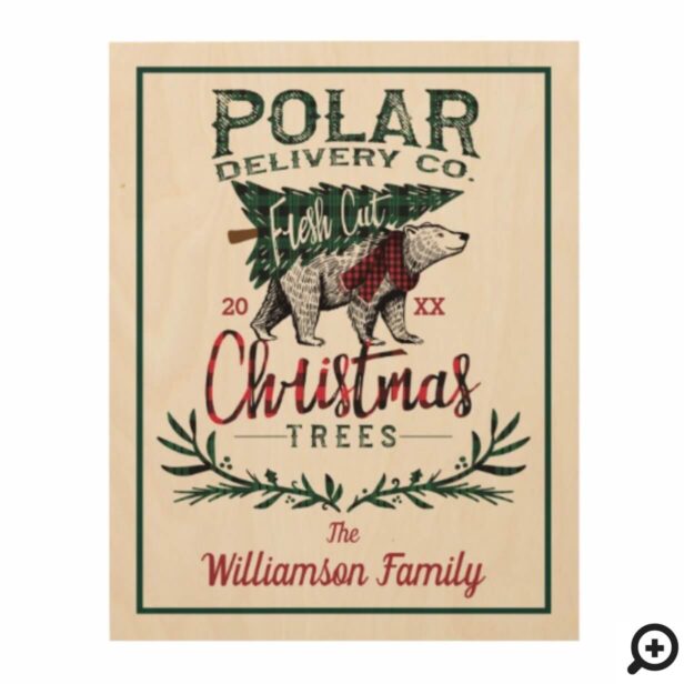 Polar Delivery Co Fresh Cut Christmas Trees Family Wood Print