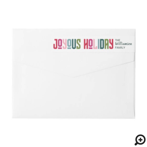 Joyous Holiday | Bright Multicolor Typographic Wrap Around Label