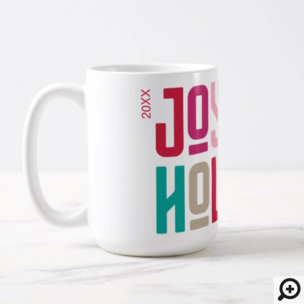 Joyous Holiday | Colourful Bold Trendy Typographic Coffee Mug