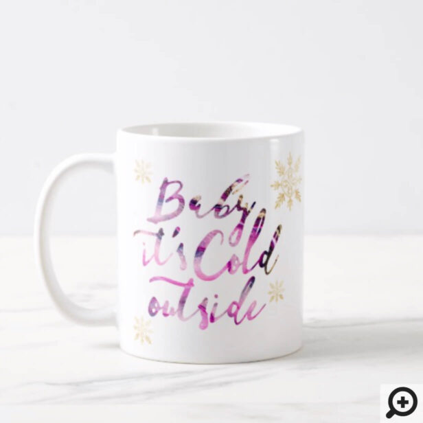 Baby It's Cold Outside Chic Pink Watercolor Script Coffee Mug