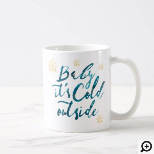 Baby It's Cold Outside Chic Blue Watercolor Script Coffee Mug