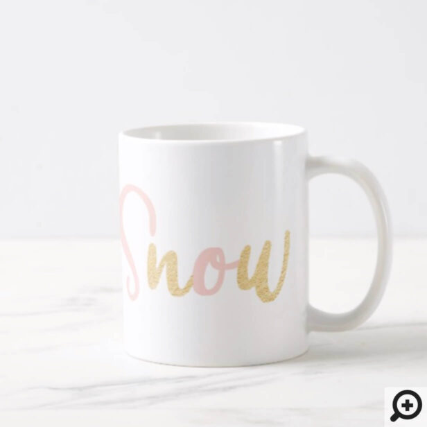 Let It Snow | Modern Trendy Handwriting Holiday Coffee Mug