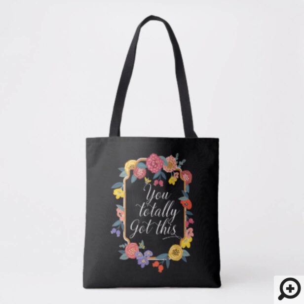 You Totally Got This | Wildflowers & Honey Bee Tote Bag