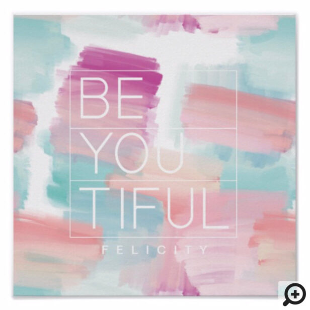 BE-YOU-TIFUL Pink & Blue Watercolor Brush Stroke Poster