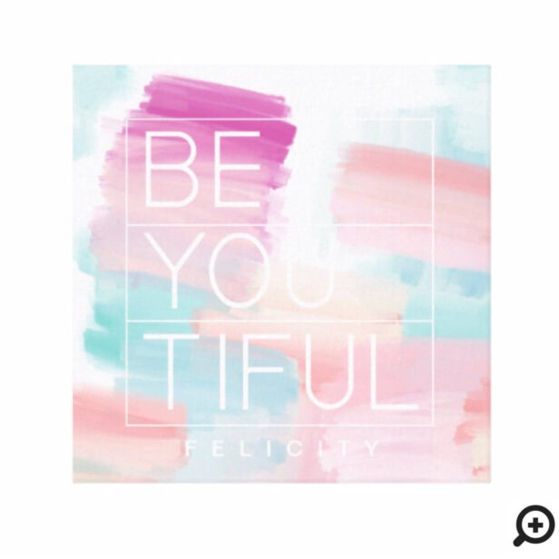BE-YOU-TIFUL Pink & Blue Watercolor Brush Stroke Canvas Print