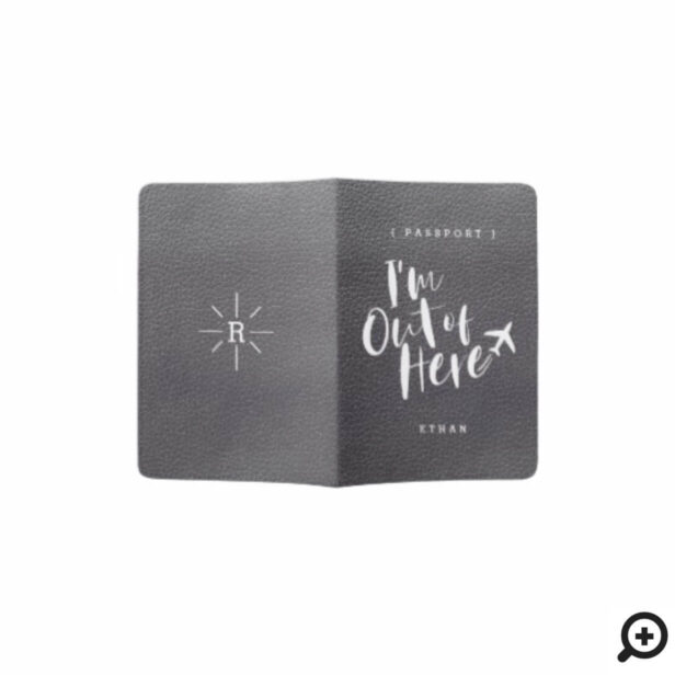 I'm Out of Here | Faux Grey Leather Monogram Passport Holder