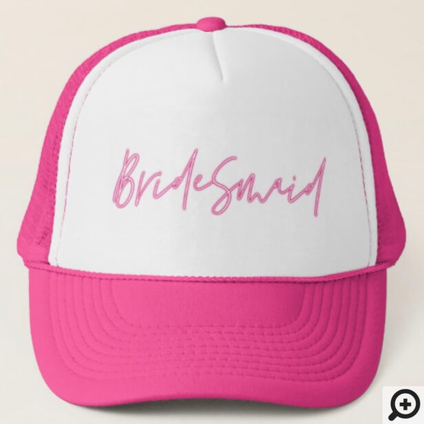 Retro Style Neon Pink Bridesmaid Script Trucker Hat