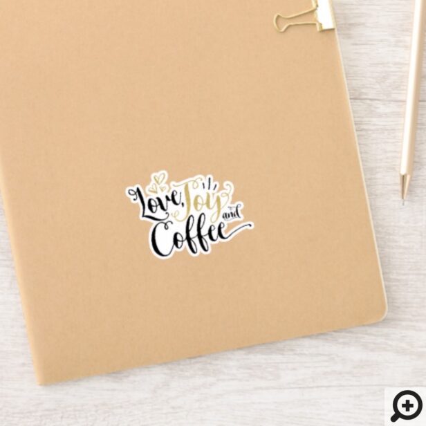 Love, Joy & Coffee | Coffee Lovers Sticker