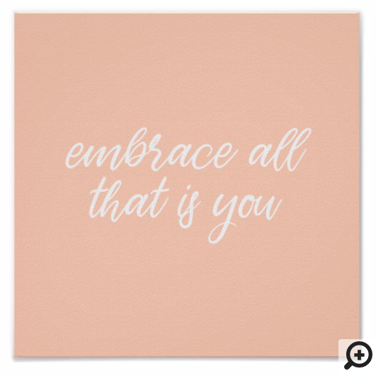 Embrace All That Is You Typographic Script Design Poster