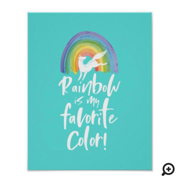Rainbow Is My Favorite Color Leaping Fox Rainbow Poster