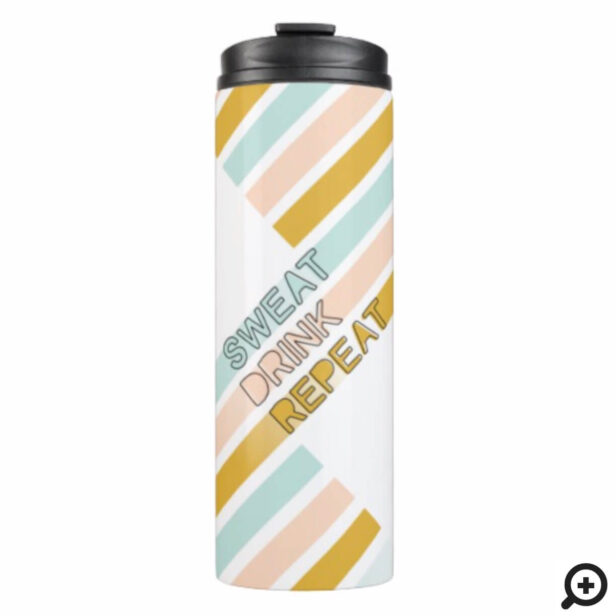 Sweat Drink Repeat Motivational Typographic Stripe Thermal Tumbler
