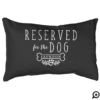Reserved For The Dog Personalized Name Black Pet Bed
