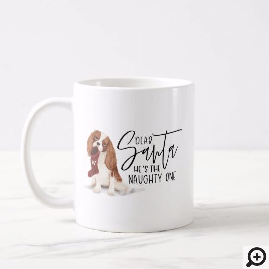 Dear Santa He's The Naughty One Cavalier Spaniel Coffee Mug