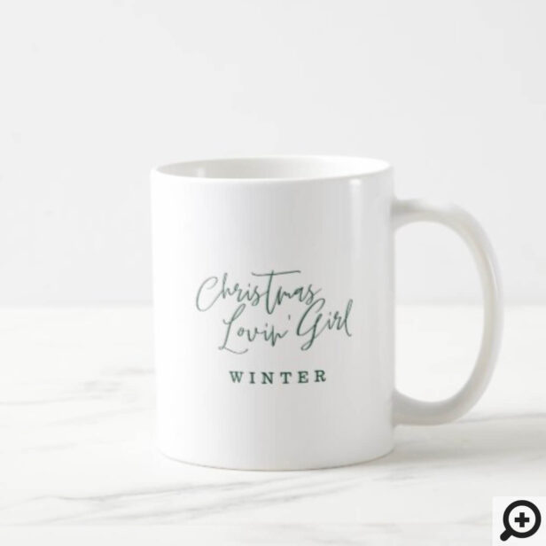 Christmas Lovin' Girl Coffee Mug