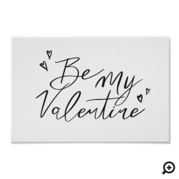 Be My Valentine Modern Calligraphy Valentine Art Poster