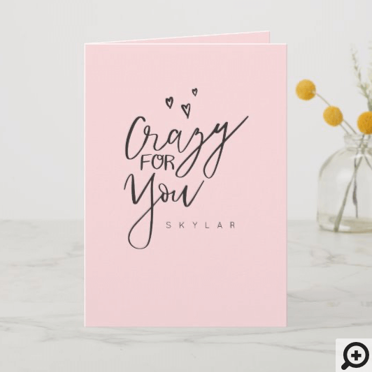 Crazy For You Pink Modern Calligraphy Valentine Holiday Card