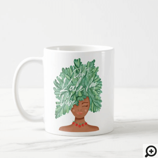 Don't Kale My Vibe Watercolor Kale African American Beauty Woman Coffee Mug