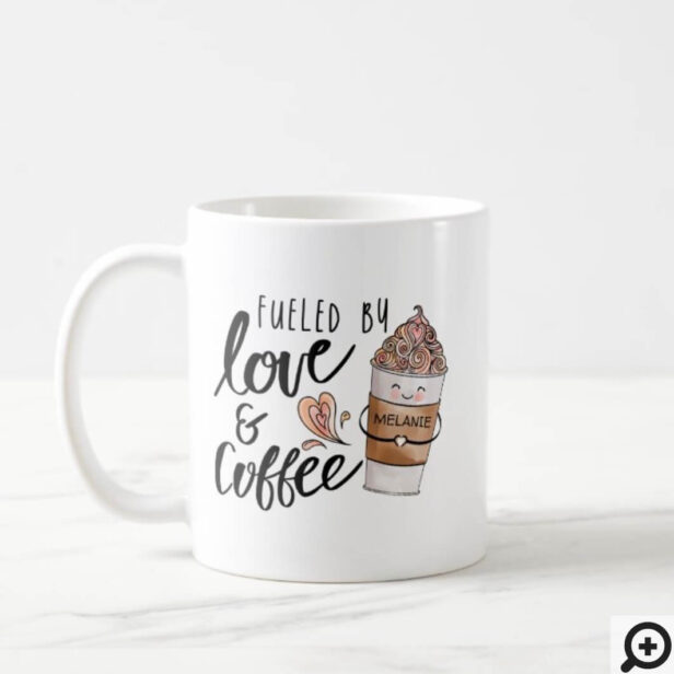 Fueled By Love & Coffee Cute Funny Coffee Latte Coffee Mug