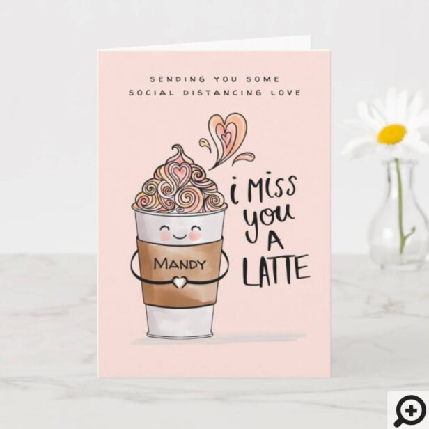 I Miss You A Latte Kawaii Coffee Social Distancing Card