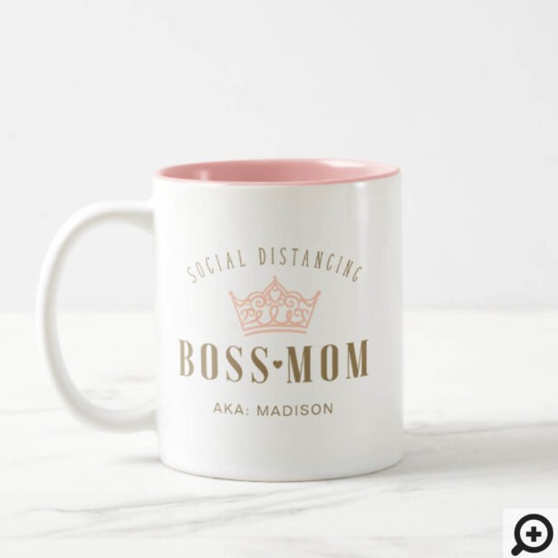 Stylish Royal Crown Social Distancing Boss Mom Two-Tone Coffee Mug