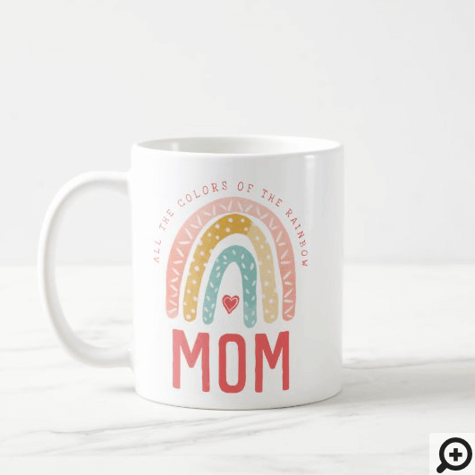 Gift For Mom | All The Colors of The Rainbow Coffee Mug