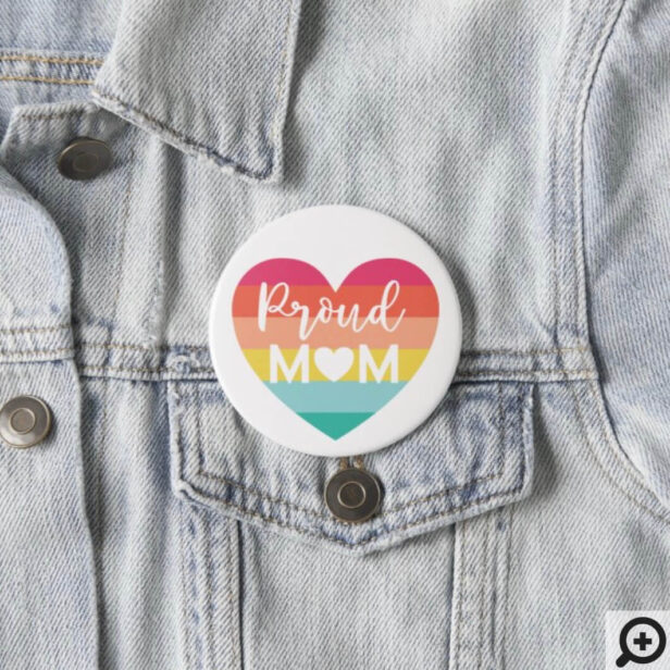https://www.zazzle.com/proud_mom_gay_pride_colourful_rainbow_heart_button-145586783283512138