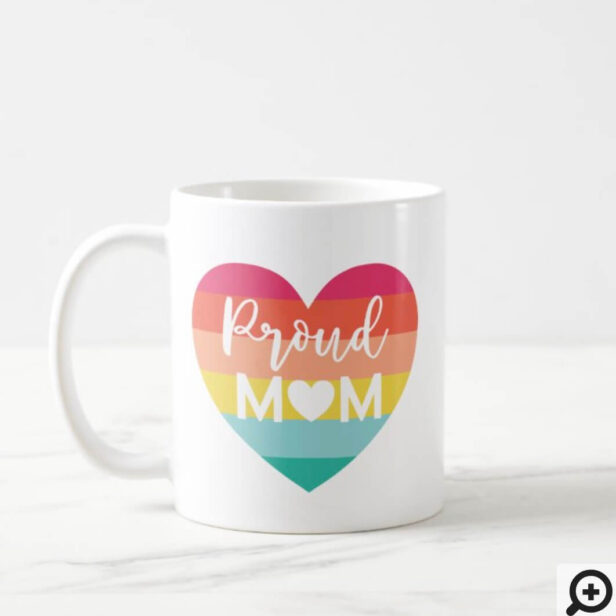 Proud Mom Gay Pride Colourful Rainbow Heart Coffee Mug
