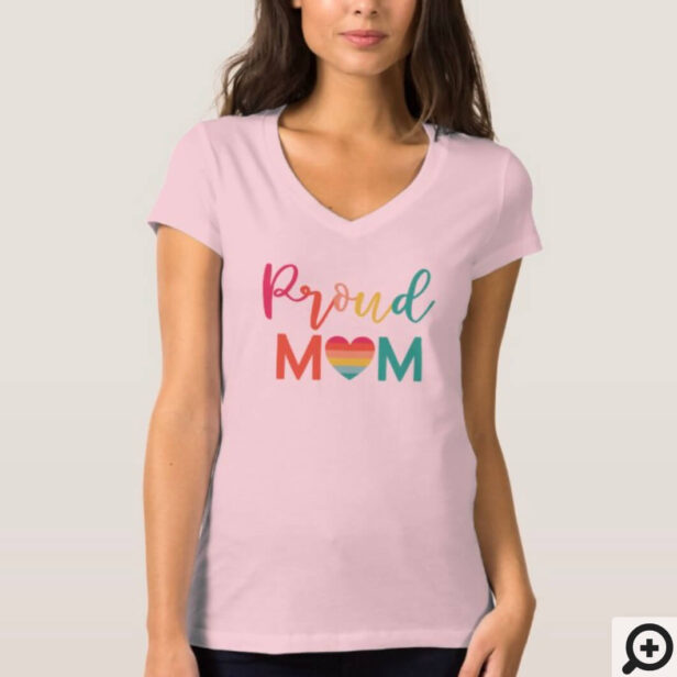 Proud Mom Gay Pride Colourful Rainbow Heart T-Shirt