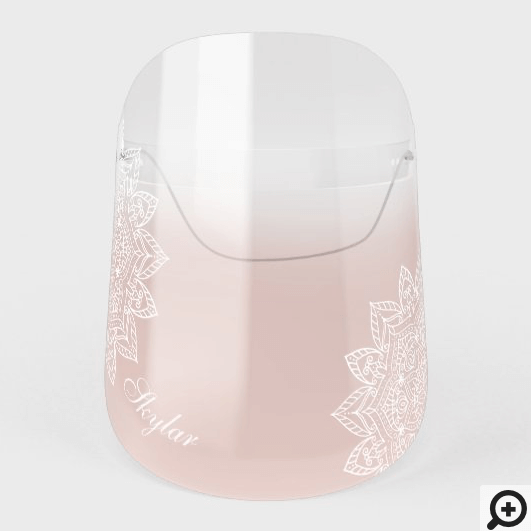 Tinted Blush Pink Ombre White Floral Mandala Name Face Shield