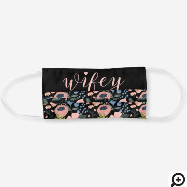 Wifey Brush Script Floral Pattern Cloth Face Mask