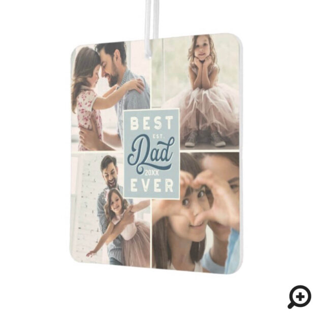 Best Dad Ever Custom Four Photo Family Collage Air Freshener