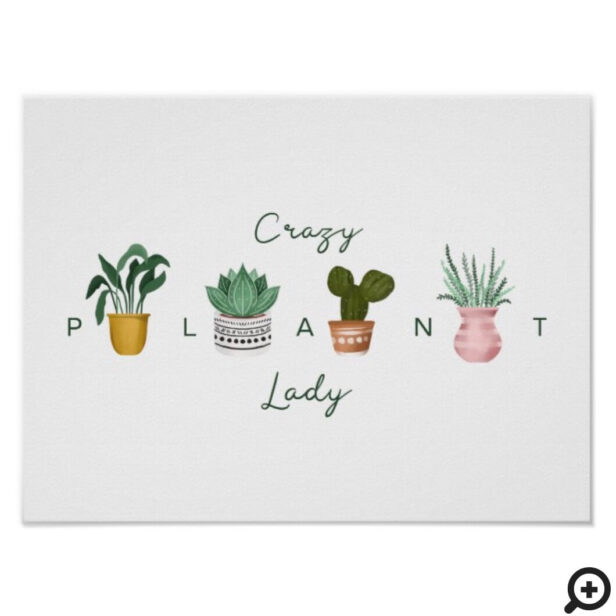 Crazy Plant Lady | Chic Watercolor Potted Plants Poster