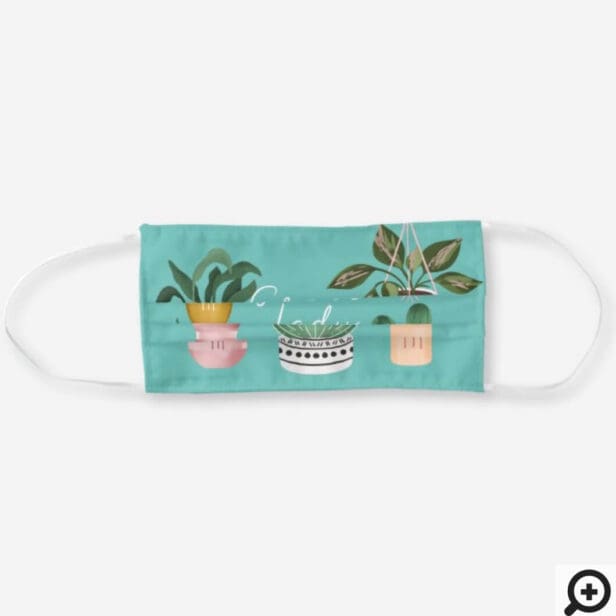 Crazy Plant Lady Watercolor Potted Plants Teal Cloth Face Mask