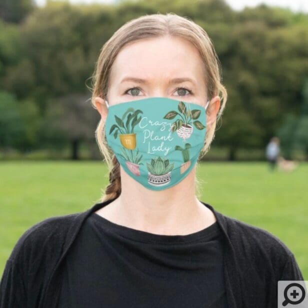 Crazy Plant Lady Watercolor Potted Plants Teal Cloth Face Mask
