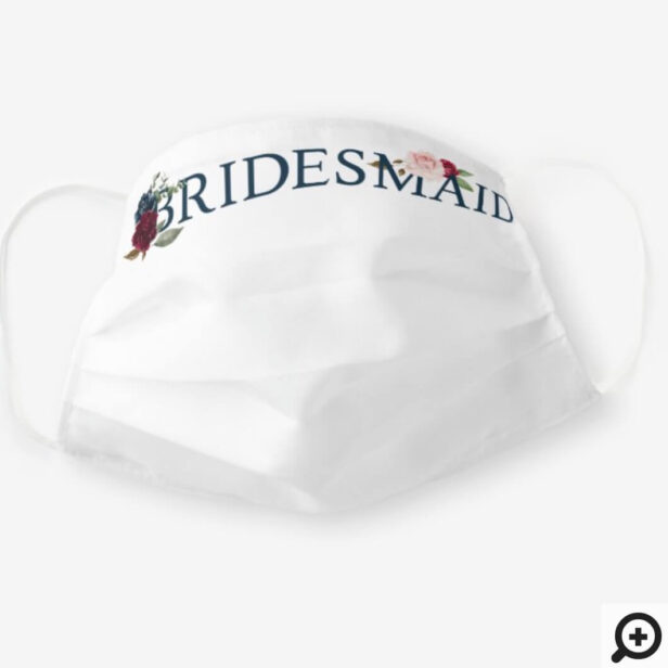 Bridesmaid Wedding Watercolor Burgundy Florals Cloth Face Mask