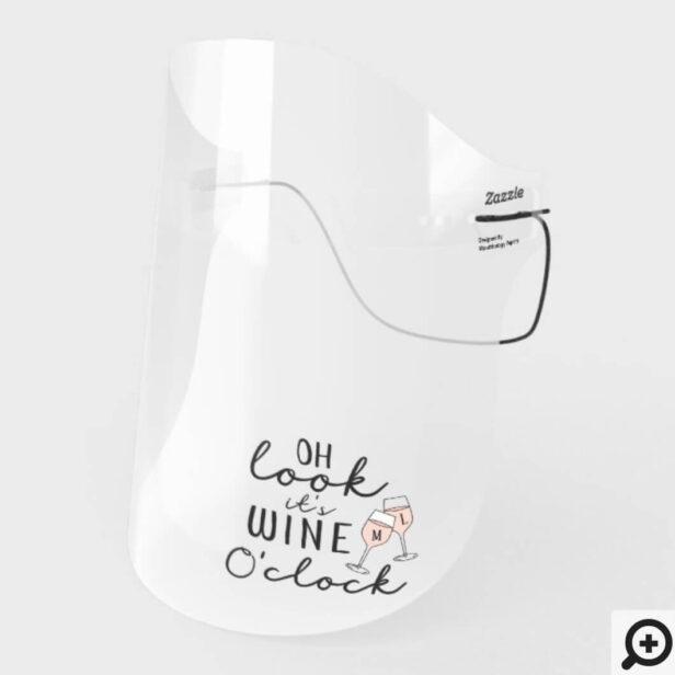 It's Wine O'Clock Wine Lovers Clinking Wine Glass Face Shield