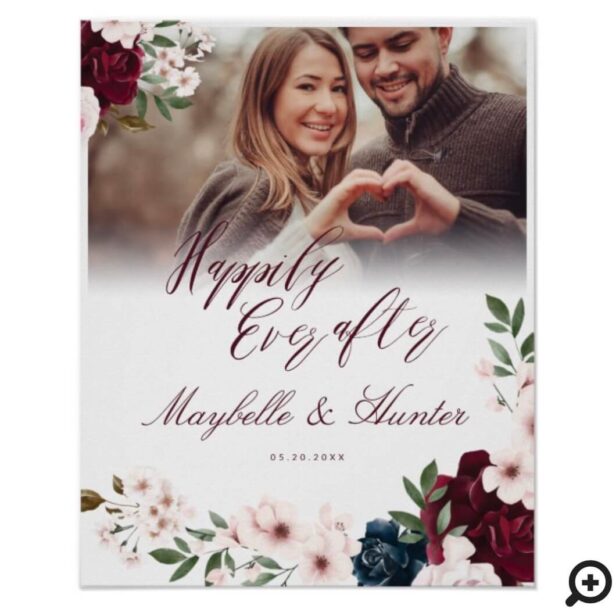Happily Ever After Burgundy Navy Floral Photo Poster