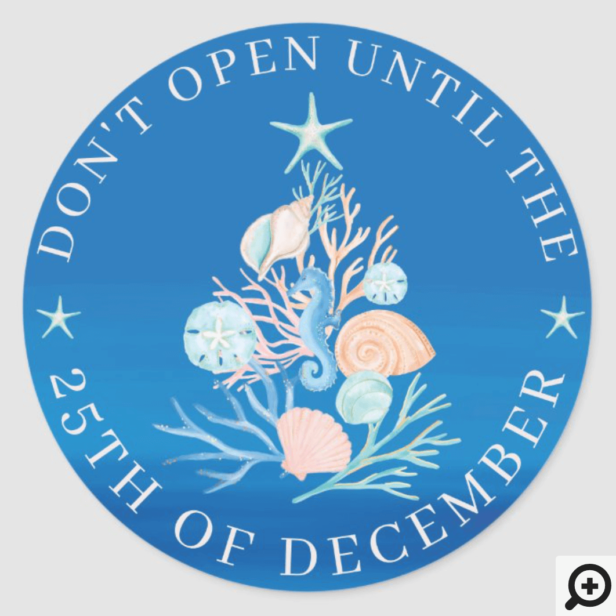 Coastal Beach Seashell Don't Open Until Christmas Classic Round Sticker
