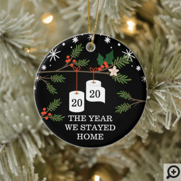 Year We Stayed Home Funny Festive Toilet Paper Black Ceramic Ornament