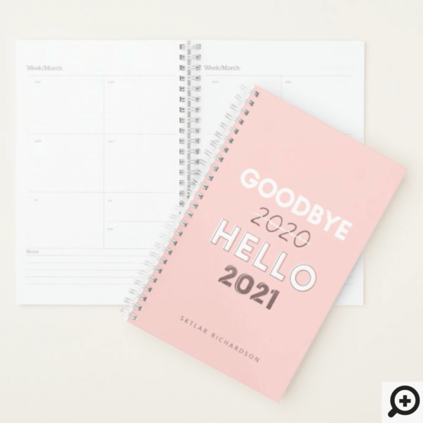 Goodbye 2020 Hello 2021 - Trendy Typographic Pink Planner
