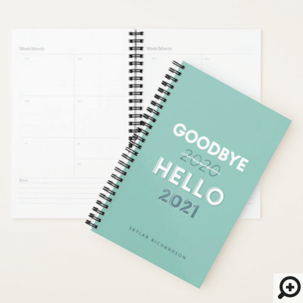 Goodbye 2020 Hello 2021 - Trendy Typographic Teal Planner