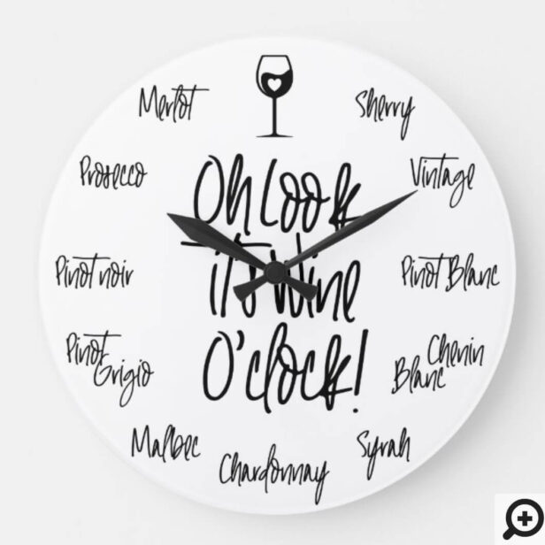 Stylish Oh Look It's Wine O'Clock - Wine Names Large White Clock