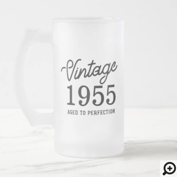 Stylish Vintage Birthday Year Aged to Perfection Frosted Glass Beer Mug