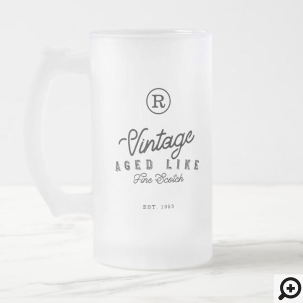 Vintage Aged Like Fine Scotch Monogram & Est. Year Frosted Glass Beer Mug